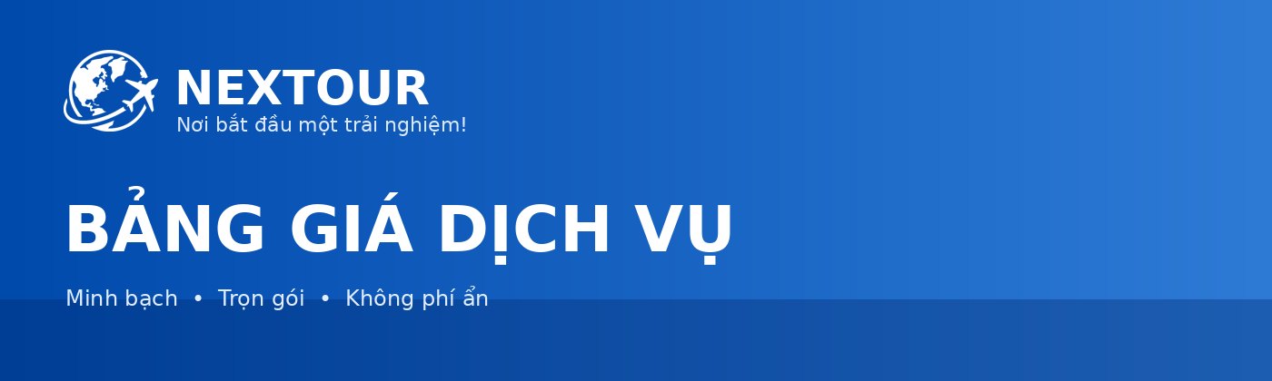 Bảng giá dịch vụ - NEXTOUR
